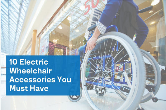 10 Electric Wheelchair Accessories You Must Have