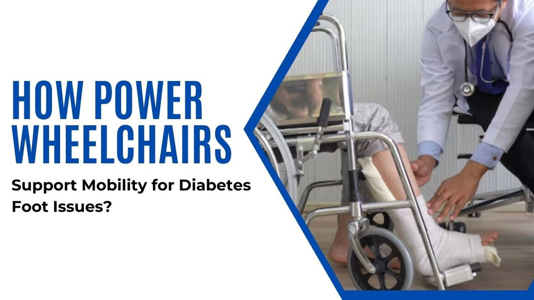 How Power Wheelchairs Support Mobility for Diabetes Foot Issues?