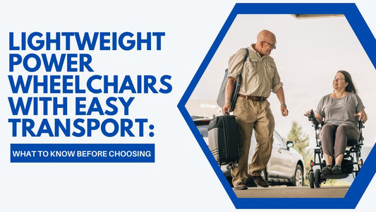 Lightweight Power Wheelchairs with Easy Transport: What to Know Before Choosing