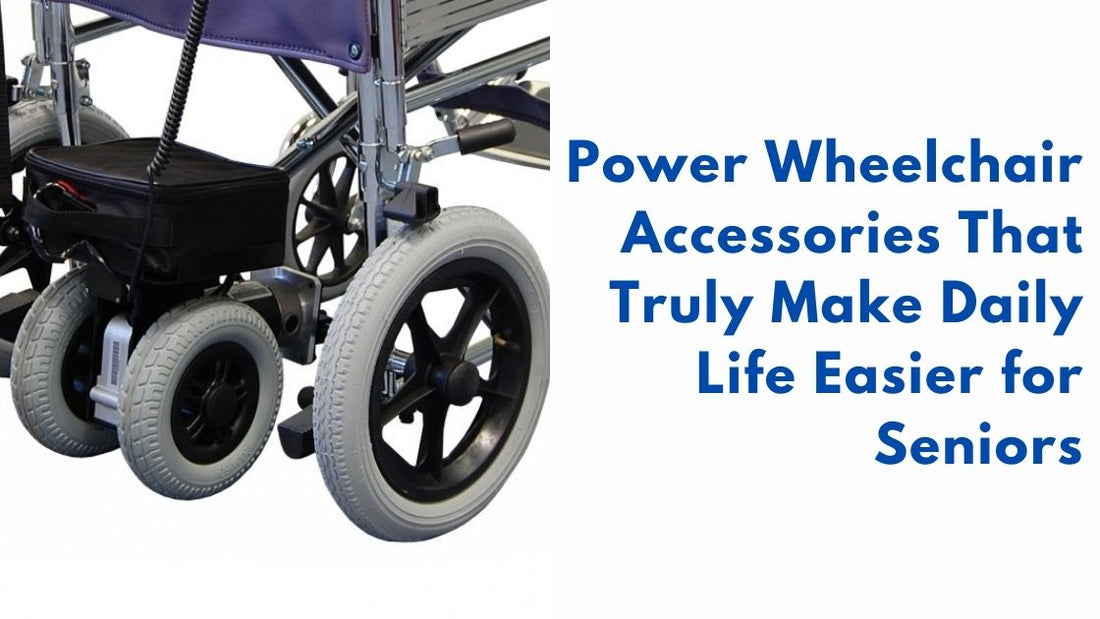 Power Wheelchair Accessories That Truly Make Daily Life Easier for Seniors