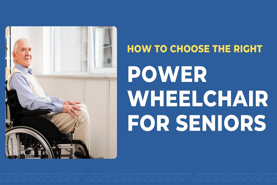 How to Choose the Right Power Wheelchair for Seniors