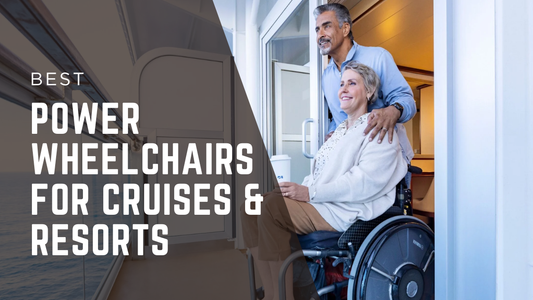 Best Power Wheelchairs for Cruises & Resorts: Travel Comfort Without Limits