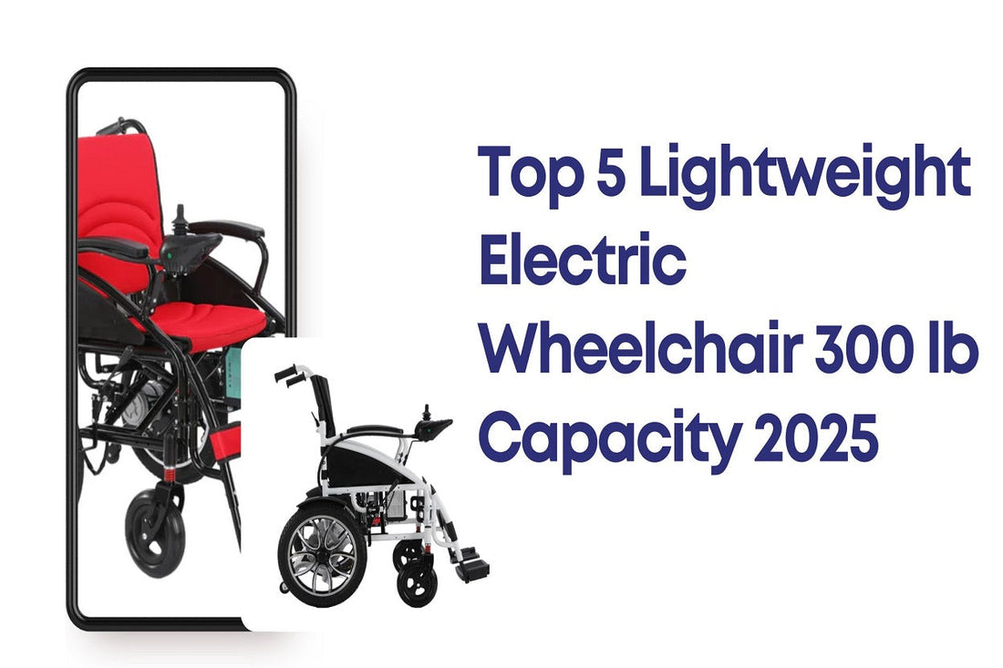 Top 5 Lightweight Electric Wheelchair 300 lb Capacity 2025