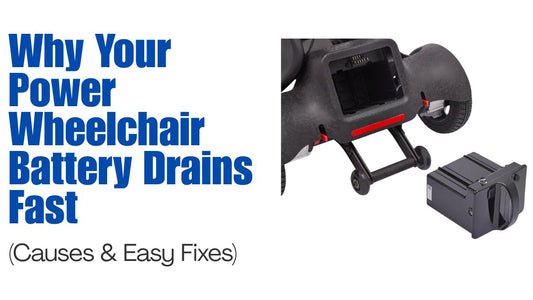 Why Your Power Wheelchair Battery Drains Fast (Causes & Easy Fixes)